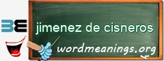 WordMeaning blackboard for jimenez de cisneros